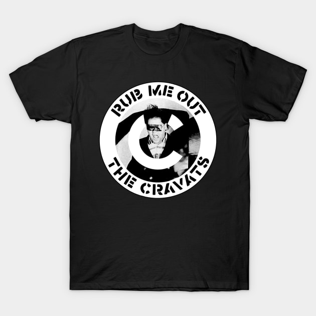 Rub Me Out - The Cravats T-Shirt by Bugsponge